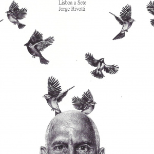 JORGE RIVOTTI  Lisboa a Sete