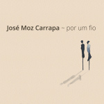 JOSÉ MOZ CARRAPA | Por Um Fio | CD